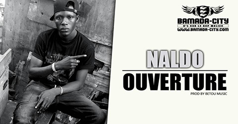 NALDO - OUVERTURE Prod by BETOU MUSIC site