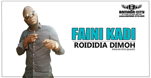 ROIDIDIA DIMOH - FAINI KADI (SON)