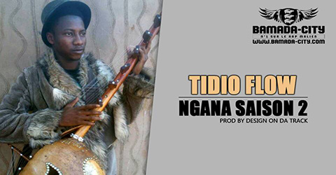 TIDIO FLOW - NGANA SAISON 2 - Prod by DESIGN ON DA TRACK site