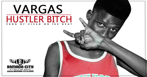 VARGAS - HUSTLER BITCH - Prod by VISKO ON THE BEAT site