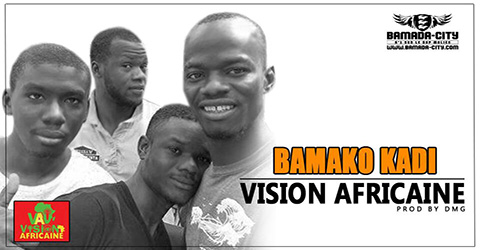 Vision Africaine Bamako Kadi prod by DMG site