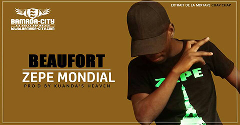 ZEPE MONDIAL - BEAUFORT Prod by KUANDA'S HEAVEN site