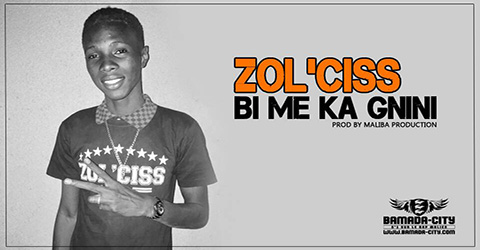 ZOL'CISS - BI ME KA GNINI - Prod by MALIBA PRODUCTION site