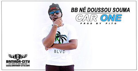 CAR ONE (CARZEY) - BB NÉ DOUSSOU SOUMA (SON)