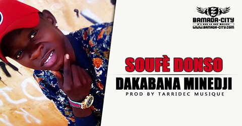 DAKABANA MINEDJI - SOUFE DONSO Prod by TARRIDEC MUSIQUE site