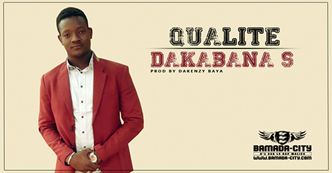 DAKABANA S - QUALITÉ (SON)