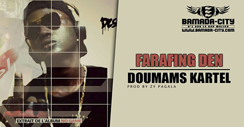 DOUMANS KARTEL - FARAFING DEN Prod by ZY PAGALA siite