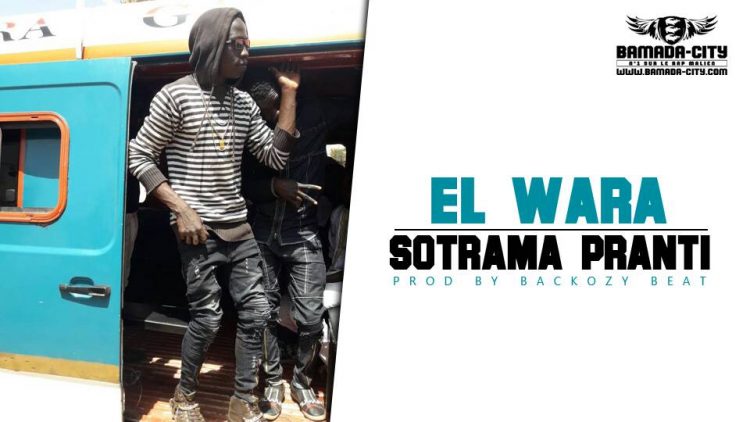 EL WARA - SOTRAMA PRANTI Prod by BACKOZY BEAT