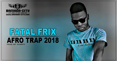 FATAL FRIX - AFRO TRAP 2018 Prod by FANSPY site