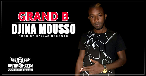 GRAND B - DJINA MOUSSO (SON)