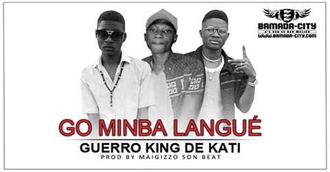 GUERRO KING DE KATI - GO MINBA LANGUÉ Prod by MAIGUIZZO BEAT site