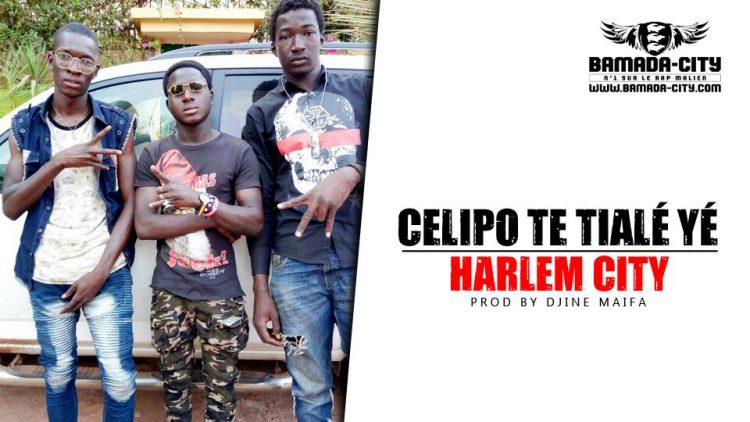 HARLEM CITY - CELIPO TE TIALÉ YÉ