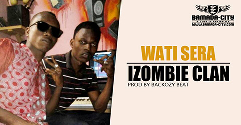 IZOMBIE CLAN - WATI SERA Prod by BACKOZY BEAT site