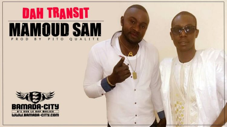 MAMOUD SAM - DAH TRANSIT Prod by PITO QUALITÉ