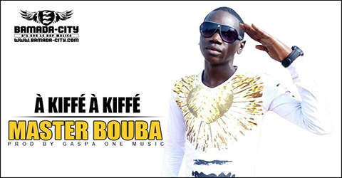 MASTER BOUBA À KIFFÉ À KIFFÉ