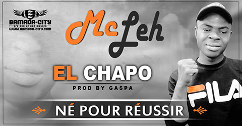 MC LEH - EL CHAPO Prod by GASPA site