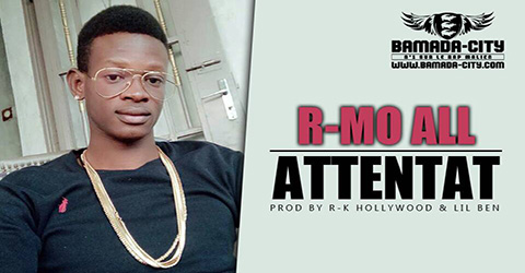 R-MO ALL - ATTENTAT Prod by R-K HOLLYWOOD & LIL BEN site