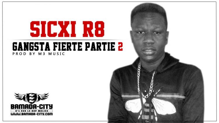 SICXI R8 - GANGSTA FIERTÉ PARTIE 2 Prod by M3 MUSIC