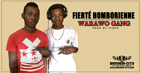 WARAWO GANG - FIERTE HOMBORIENNE Prod by VISKO site