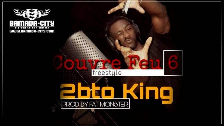 2BTO KING - COUVRE FEU 6 Prod by FAT MONSTER