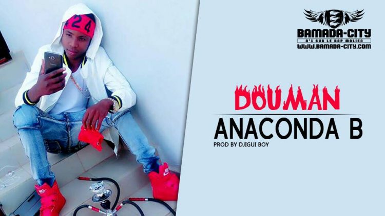 ANACONDA B - DOUMAN Prod by DJIGUI BOY