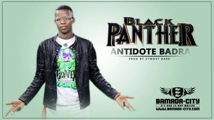 ANTIDOTE BADRA - BLACK PANTHER Prod by UTMOST DARK