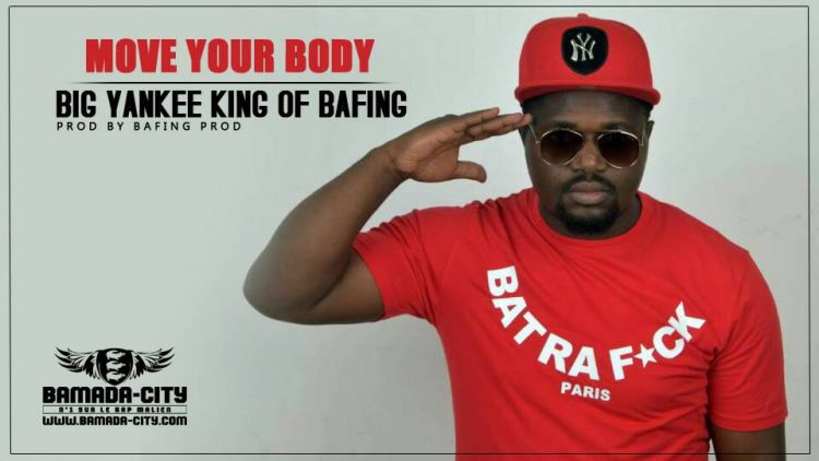BIG YANKEE KING OF BAFING - MOVE YOUR BODY Prod by BAFING PROD