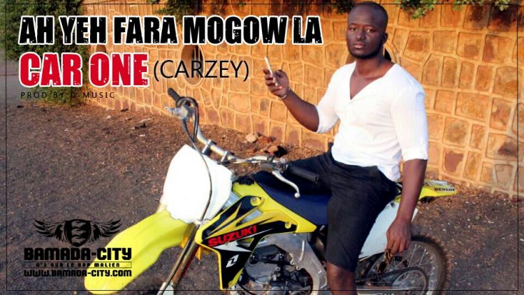 CAR ONE (CARZEY) - AH YEH FARA MOGOW LA Prod by D-MUSIC