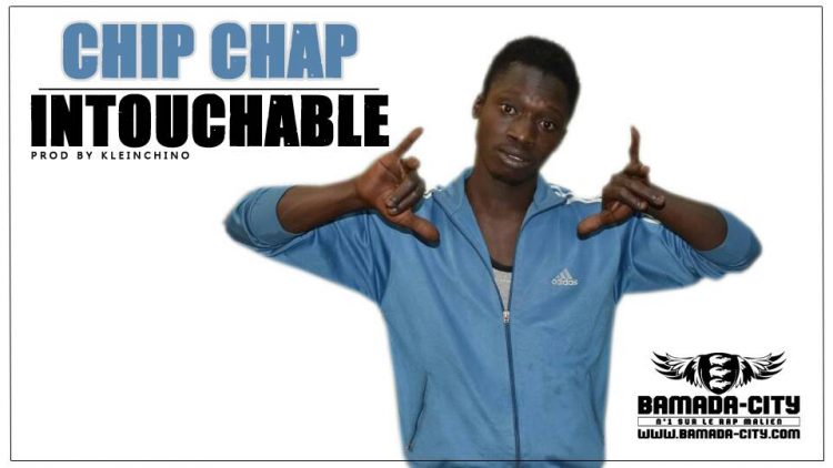 CHIP CHAP - INTOUCHABLE Prod by KLEINCHINO