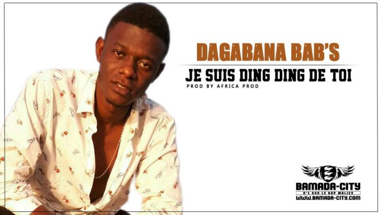 DAGABANA BAB'S - JE SUIS DING DING DE TOI Prod by AFICA PROD