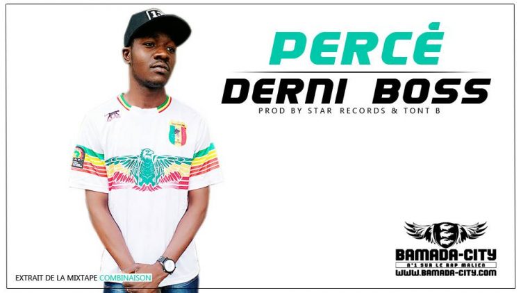 DERNI BOSS - PERCÉ