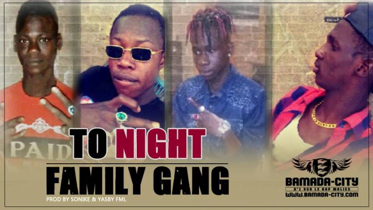 FAMILY GANG - TO NIGHT Prod by SONIKE & YASBY FML