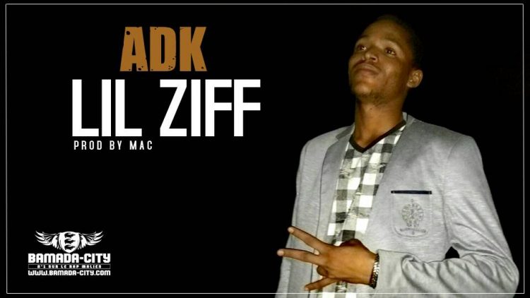 LIL ZIFF - ADK