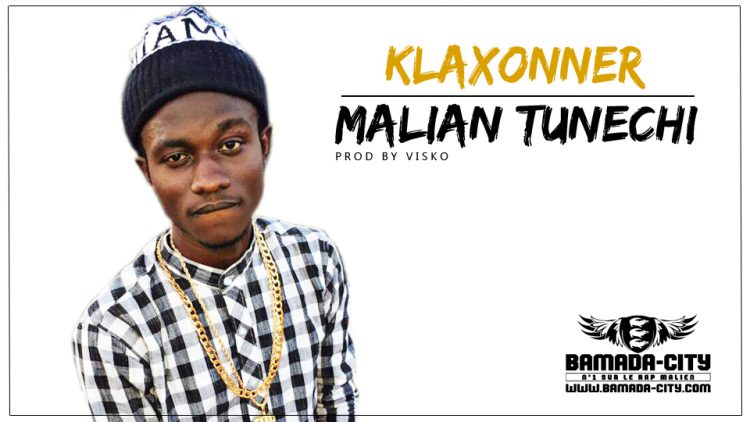 MALIAN TUNECHI - KLAXONNER Prod by VISKO