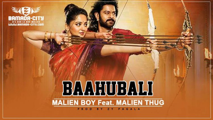 MALIEN BOY Feat. MALIEN THUG - BAAHUBALI (SON)