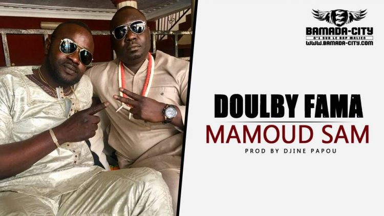 MAMOUD SAM - DOULBY FAMA Prod by DJINE PAPOU