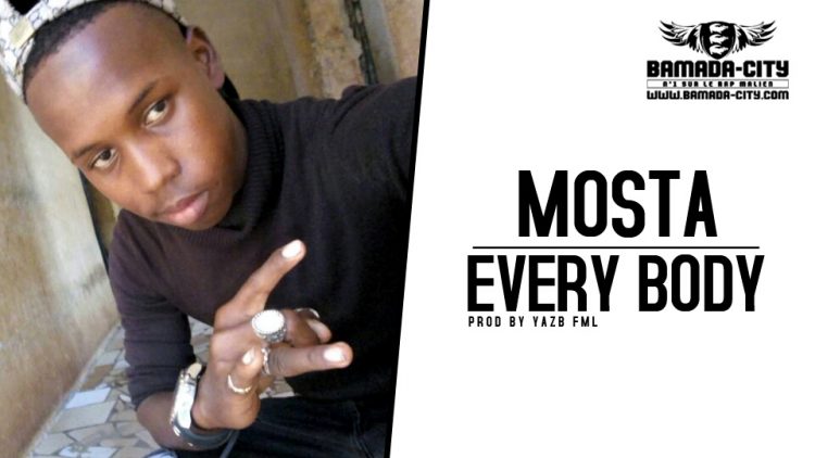 MOSTA - EVERY BODY Prod by YAZB FML