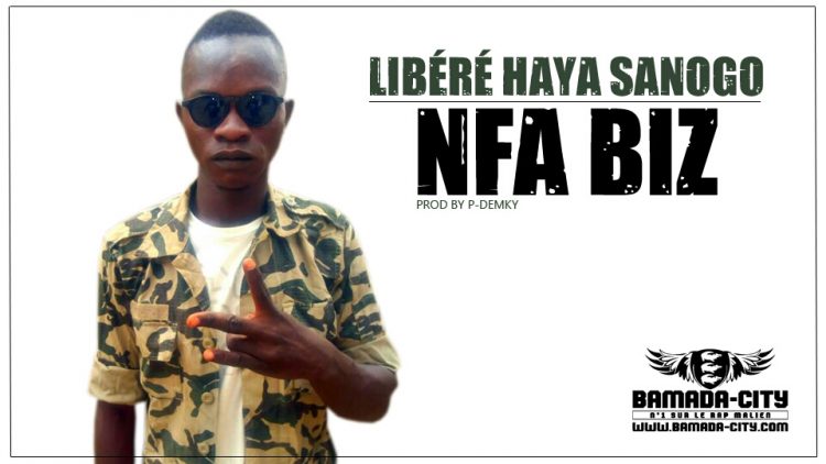 NFA BIZ - LIBERE HAYA SANOGO Prod by P-DEMKY