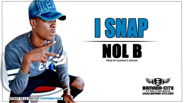 NOL B- I SNAP prod by KUANDA'S HEAVEN