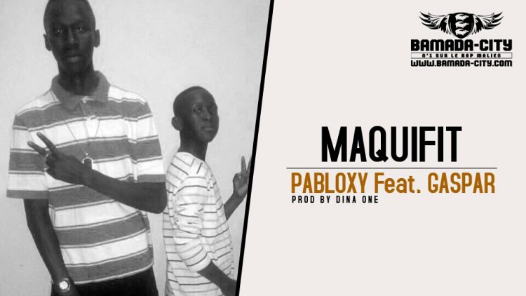 PABLOXY Feat. GASPAR - MAQUIFIT