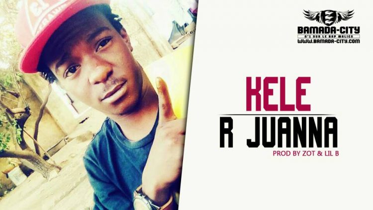 R JUANNA - KELE Prod by ZOT & LIL B