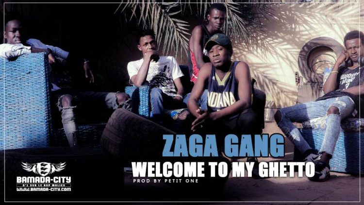 ZAGA GANG - WELCOME TO MY GHETTO Prod by PETIT ONE