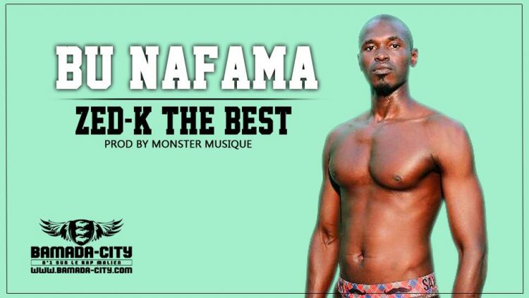 ZED-K THE BEST - BU NAFAMA Prod by MONSTER MUSIQUE