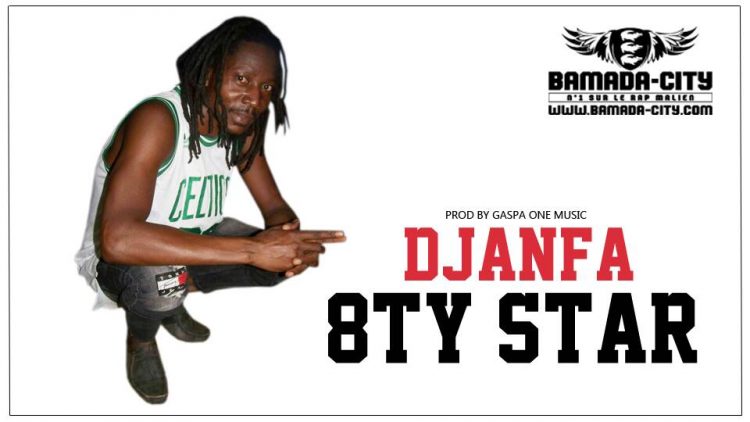 8TY STAR - DJANFA Prod by GASPA ONE MUSIC