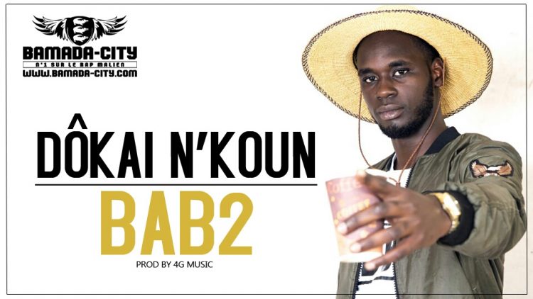 BAB2 - DÔKAI N'KOUN Prod by 4G MUSIC