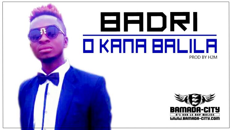 BADRI - O KANA BALILA Prod by H2M