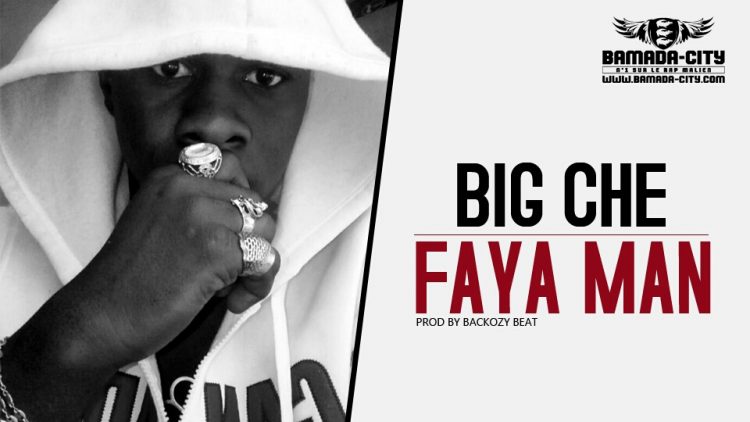 BIG CHE - FAYA MAN Prod by BACKOZY BEAT