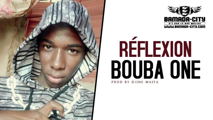 BOUBA ONE - RÉFLEXION Prod by DJINE MAIFA