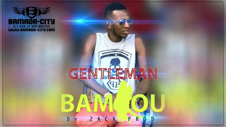 GENTLEMAN - BAMBOU Prod by ZAK PROD