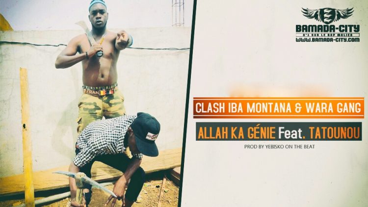 GÉNIE STAR Feat. TATOUNOU - CLASH IBA MONTANA & WARA GANG